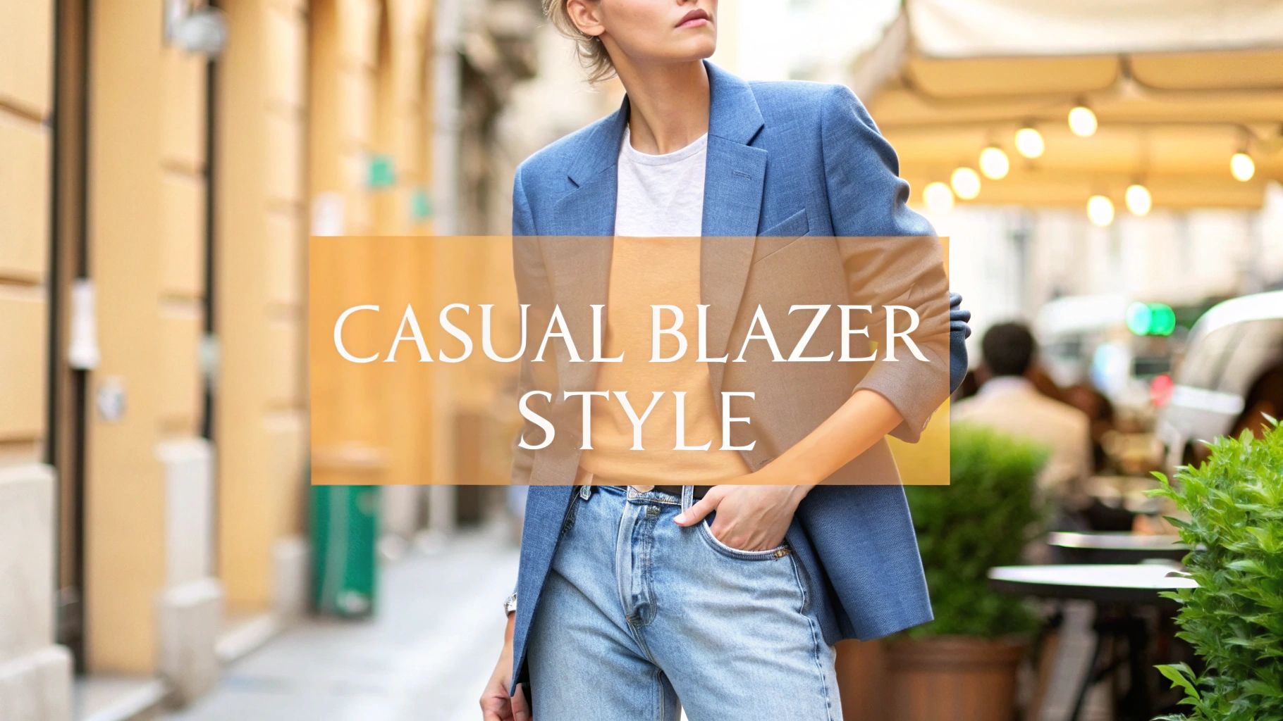 How to Wear a Blazer Casually A Modern Style Guide